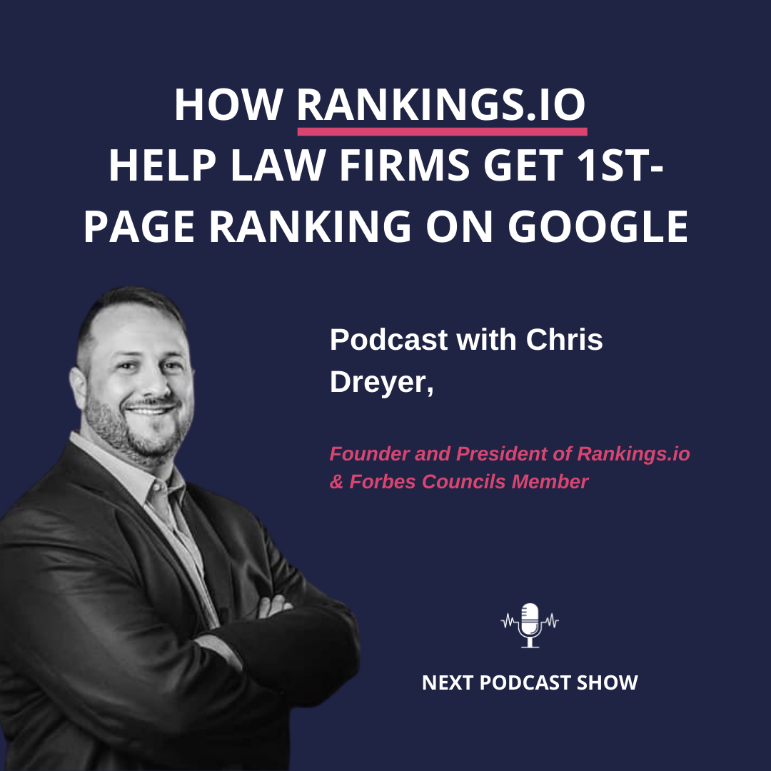 Next Podcast Show with Chris Dreyer, Founder and President of Rankings.io & Forbes Councils Member